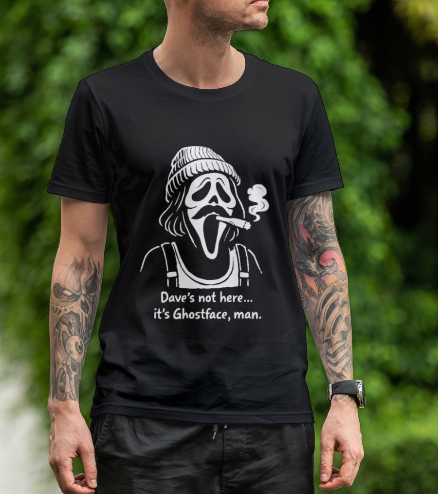 Dave's Not Here It's Ghostface Man Smoking Beanie T-Shirt