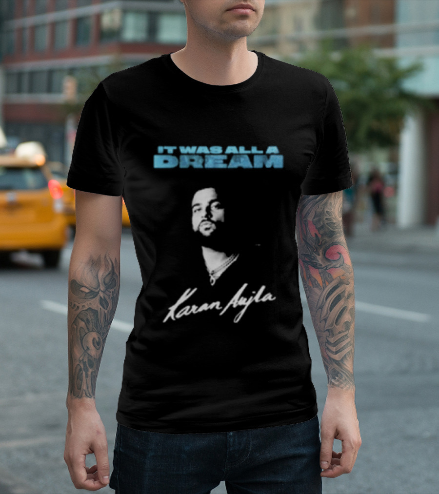 Karan Aujla It Was All A Dream T-Shirt