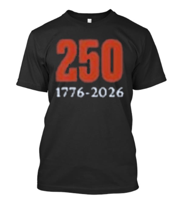 250 Anniversary 1776 2026 Celebration T-Shirt