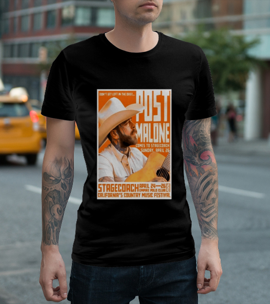 Stagecoach Festival Post Malone Comes To Stagecoach April 24 26 2026 Empire Polo Club California's Country Music Festival T-Shirt