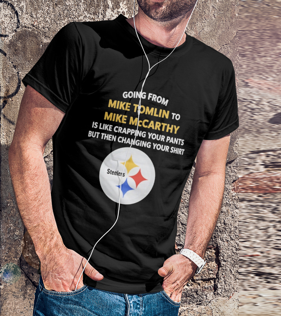 Going From Mike Tomlin To Mike McCarthy Is Like Crapping Your Pants But Then Changing Your Steelers T-Shirt