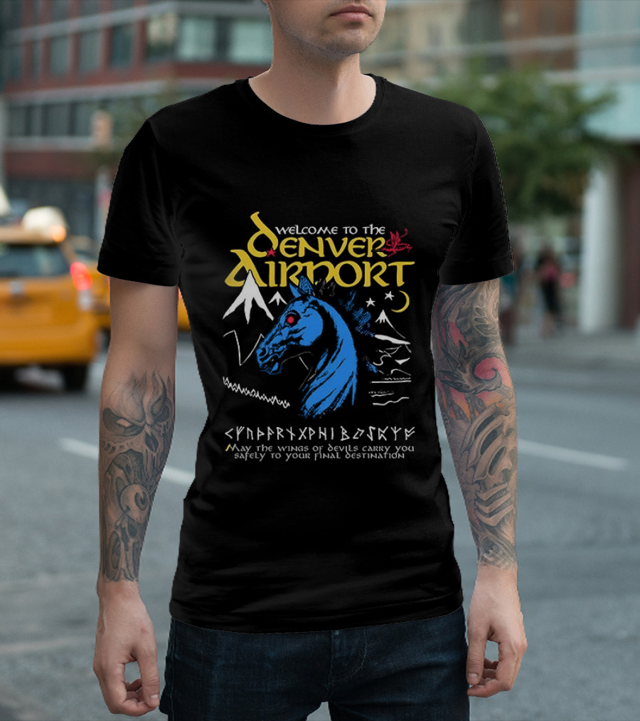 Welcome To The Denver Airport Cryptic Horse Alien Script Mountains T-Shirt