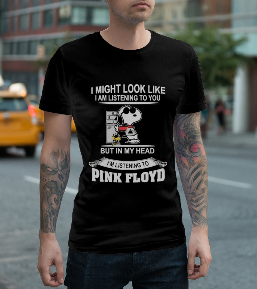 I Might Look Like I Am Listening To You But In My Head I'm Listening To Pink Floyd Snoopy Woodstock T-Shirt