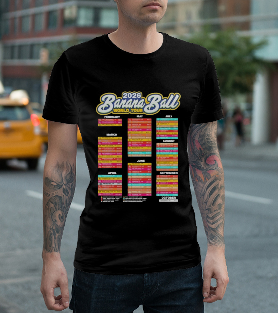 2026 Banana Ball World Tour Schedule With Cities And Dates T-Shirt