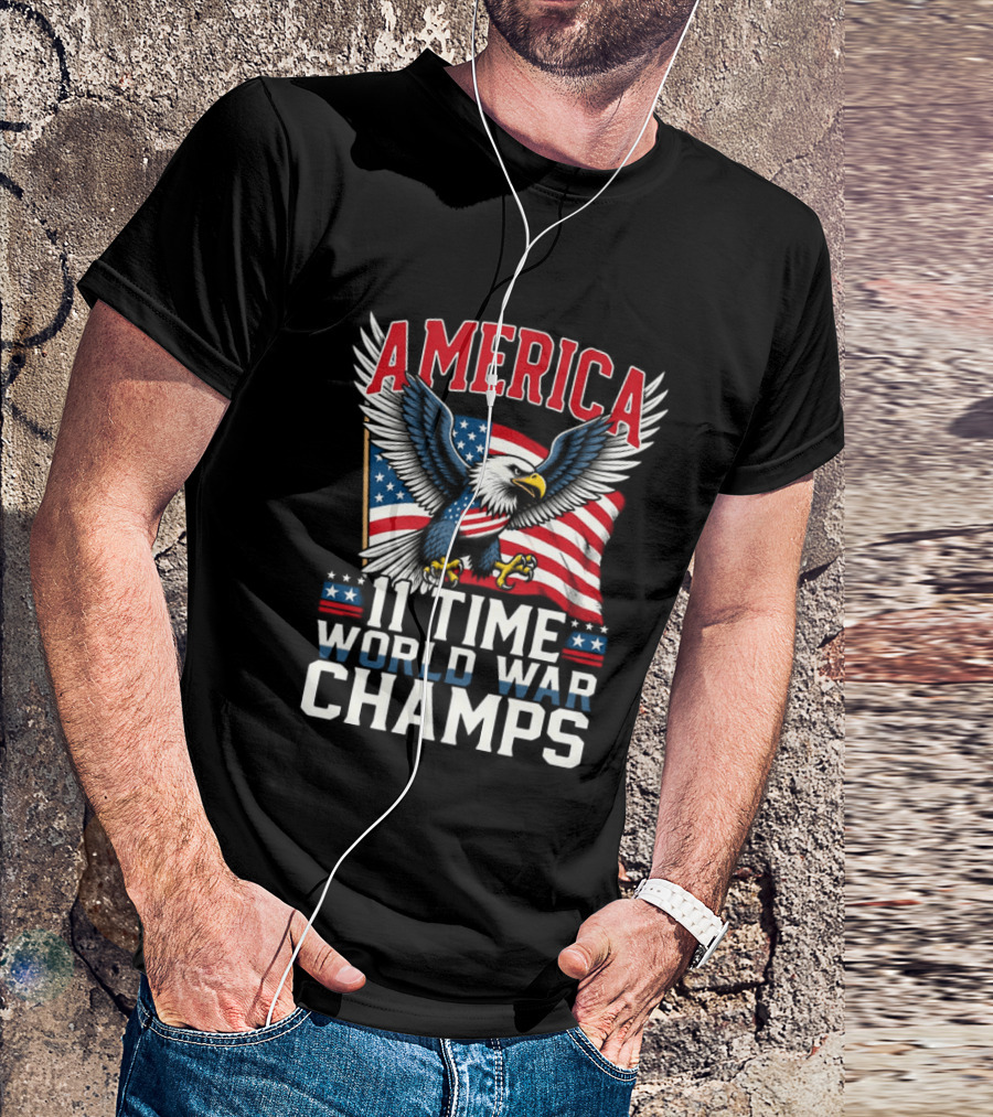 America Bald Eagle Flag 11 Time World War Champs T-Shirt