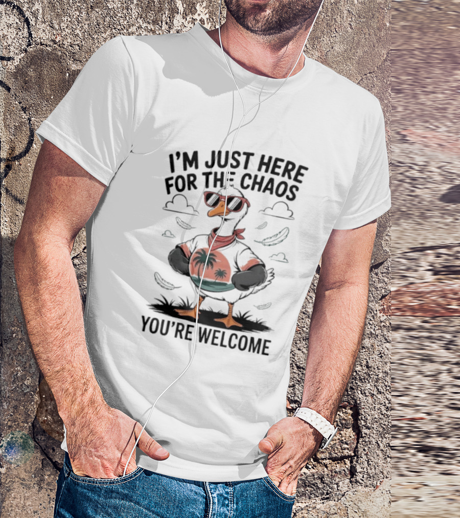 I'm Just Here For The Chaos You're Welcome Tropical Duck In Sunglasses T-Shirt