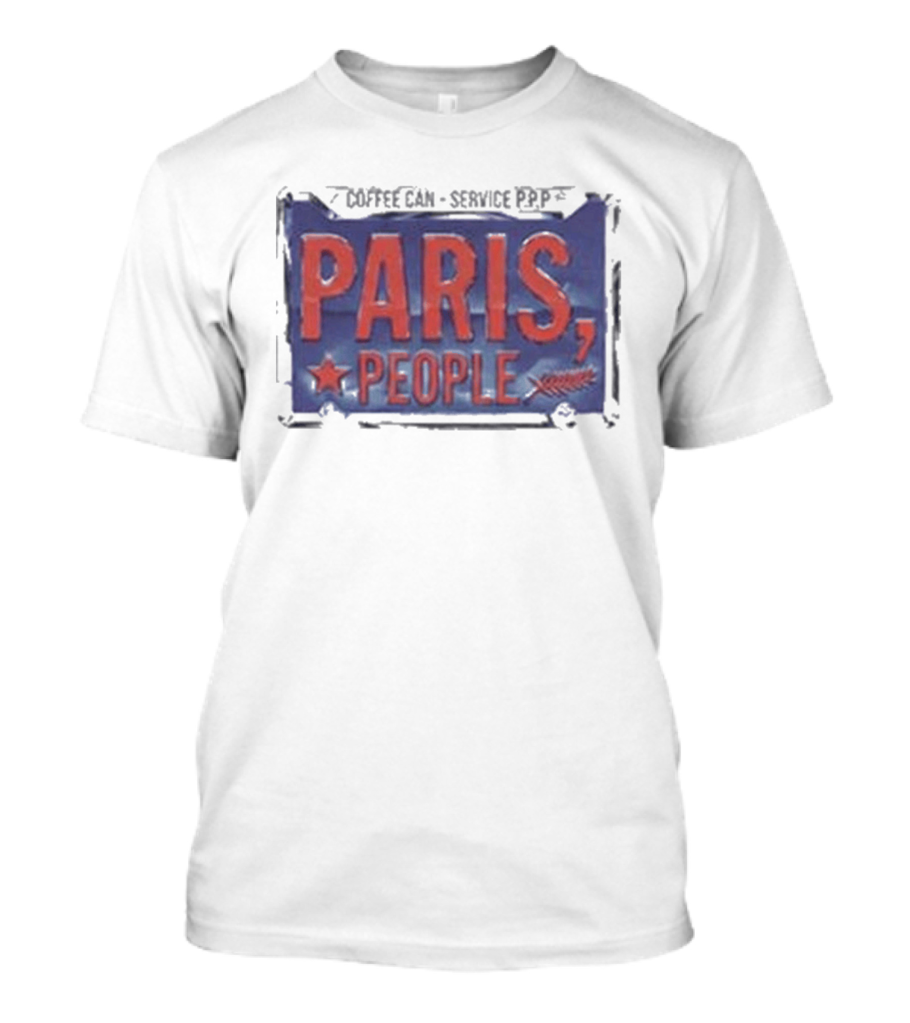 Paris People Coffee Can Service P&p T-Shirt