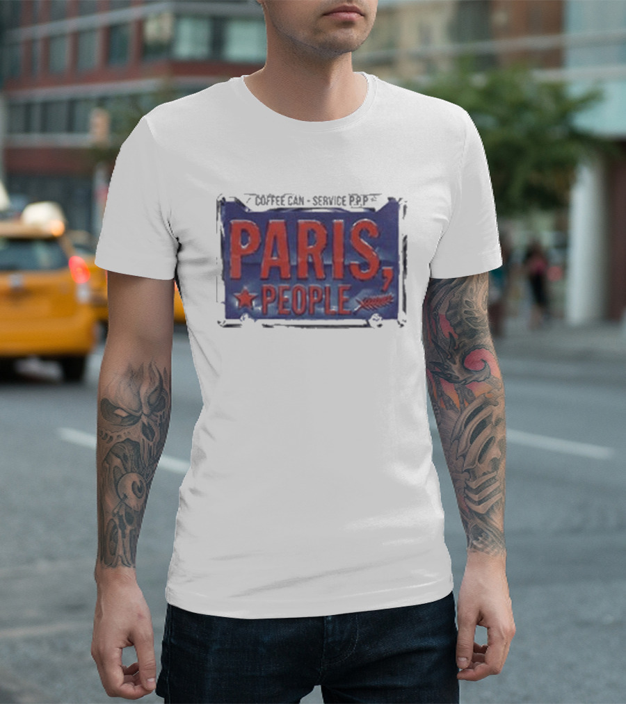 Paris People Coffee Can Service P&p T-Shirt