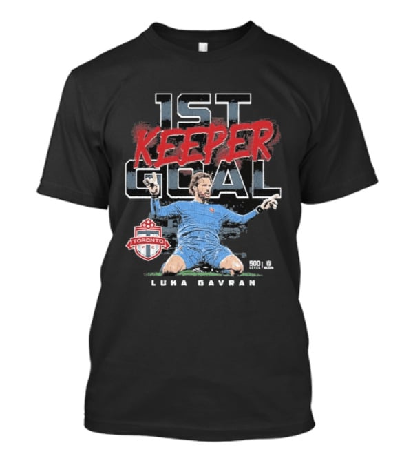 Luka Gavran Toronto FC 1st Keeper Goal T-Shirt