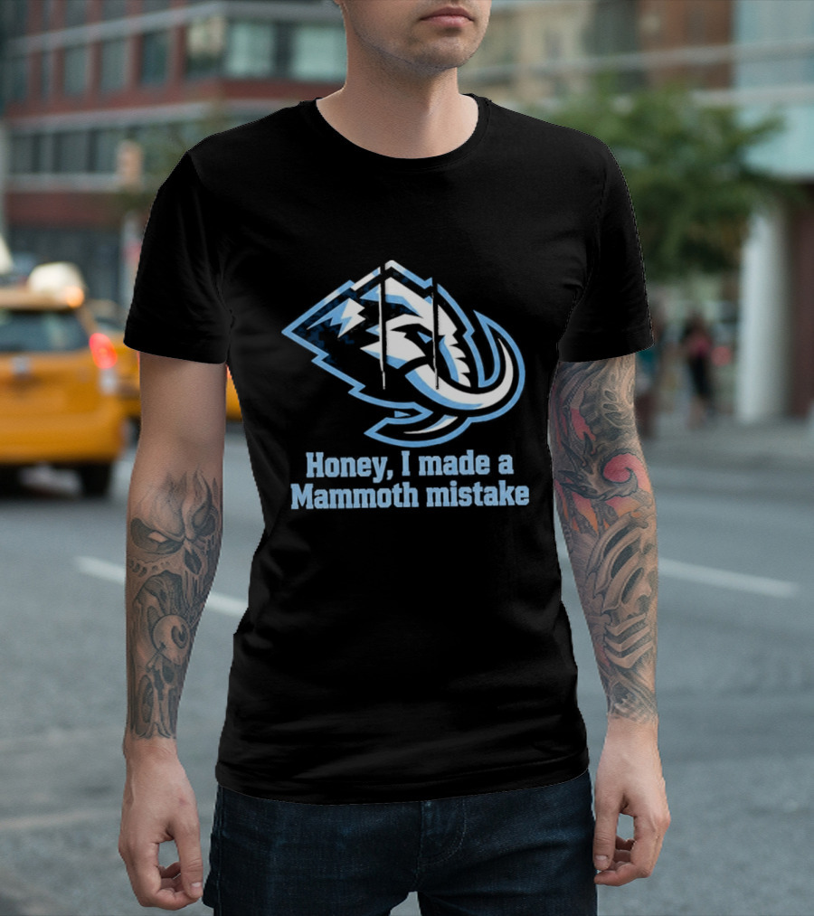 Mike Vrabel Honey I Made A Mammoth Mistake Buffalo Sports Fans T-Shirt