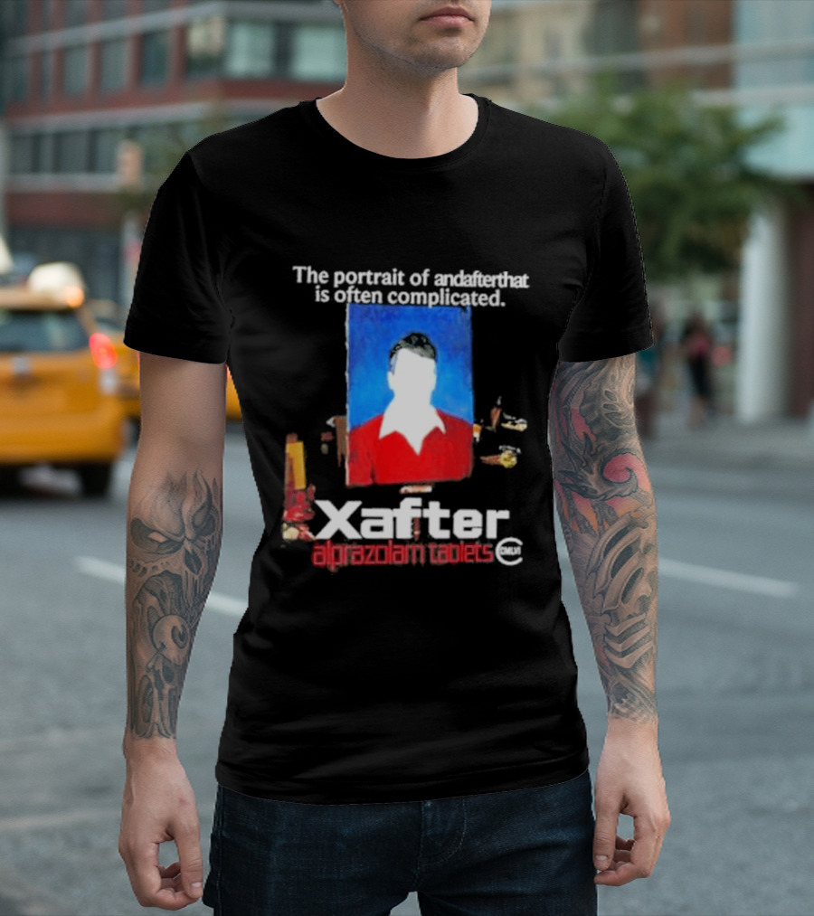 The Portrait Of Andafterthat Is Often Complicated Xafter Alprazolam Tablets T-Shirt