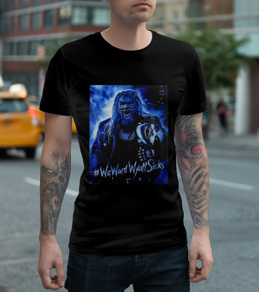 We Want Wyatt Sicks Heel Uncle Howdy WWE Fan T-Shirt