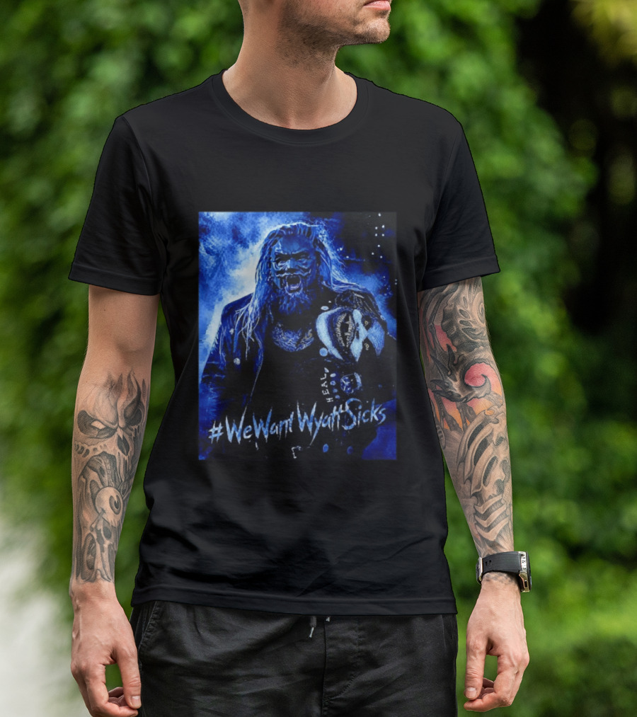 We Want Wyatt Sicks Heel Uncle Howdy WWE Fan T-Shirt
