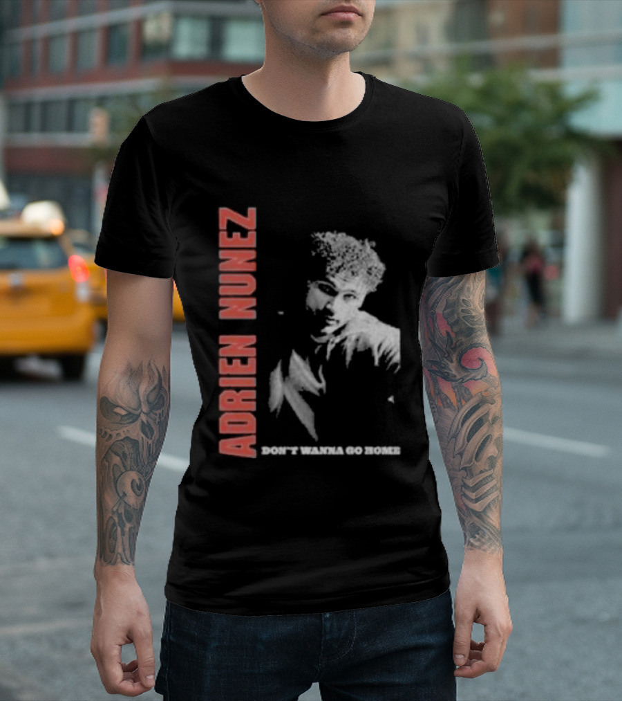 Adrien Nunez Don't Wanna Go Home Tour 2025 Bold Typographic Style Image T-Shirt
