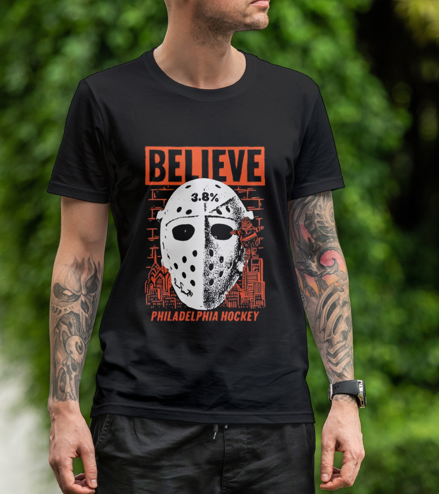 Believe 3.8 Percent Mask Philadelphia Hockey NHL Flyers 2026 T-Shirt