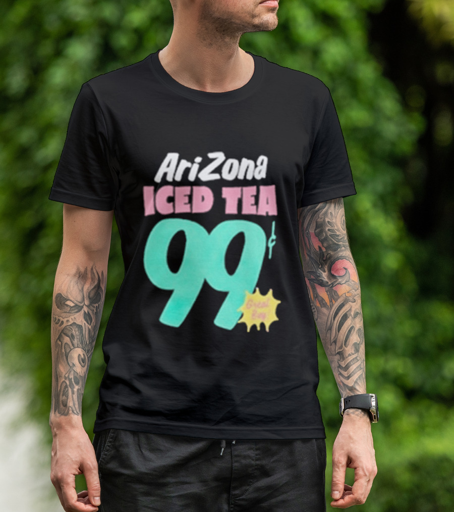 Arizona Iced Tea 99 Cents Great Buy T-Shirt
