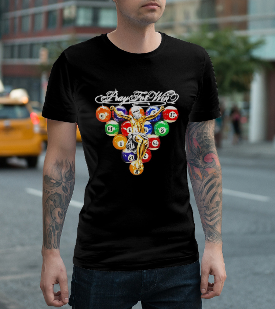 Pray For Win Billiard Balls Crucifix T-Shirt