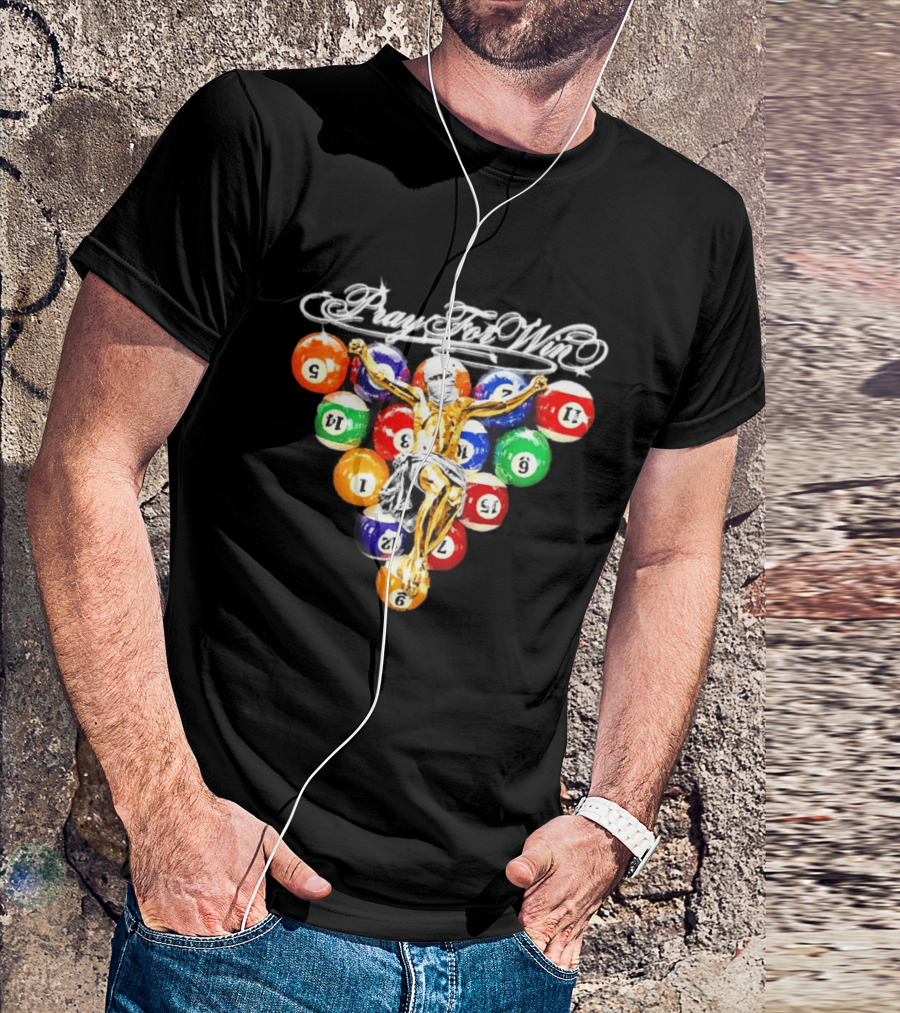 Pray For Win Billiard Balls Crucifix T-Shirt