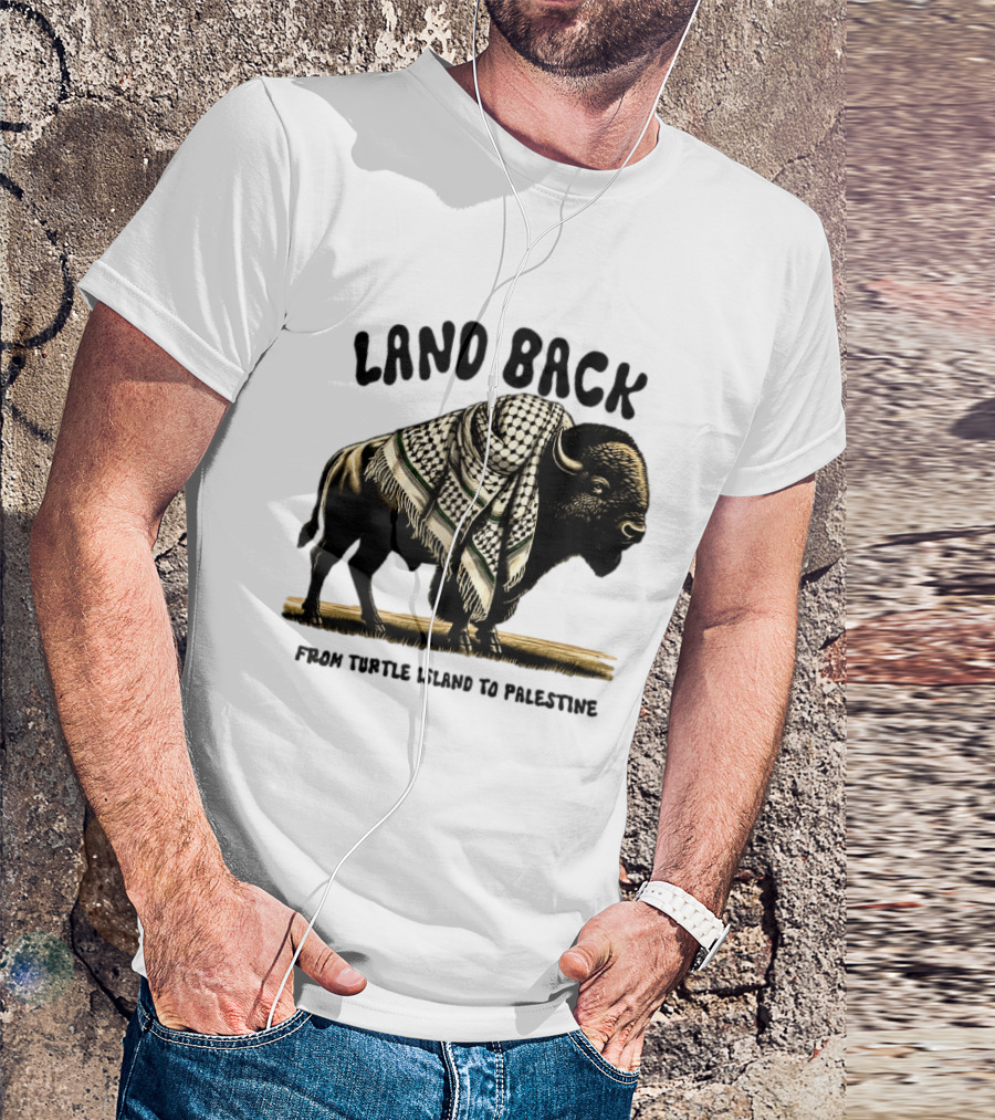 Land Back From Turtle Island To Palestine Buffalo Wrapped In Keffiyeh T-Shirt