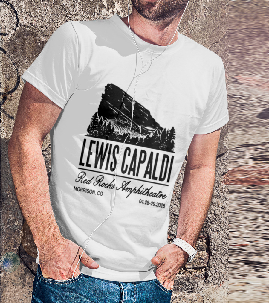 Lewis Capaldi Red Rocks Amphitheatre Morrison CO Apr 28 29 2026 T-Shirt
