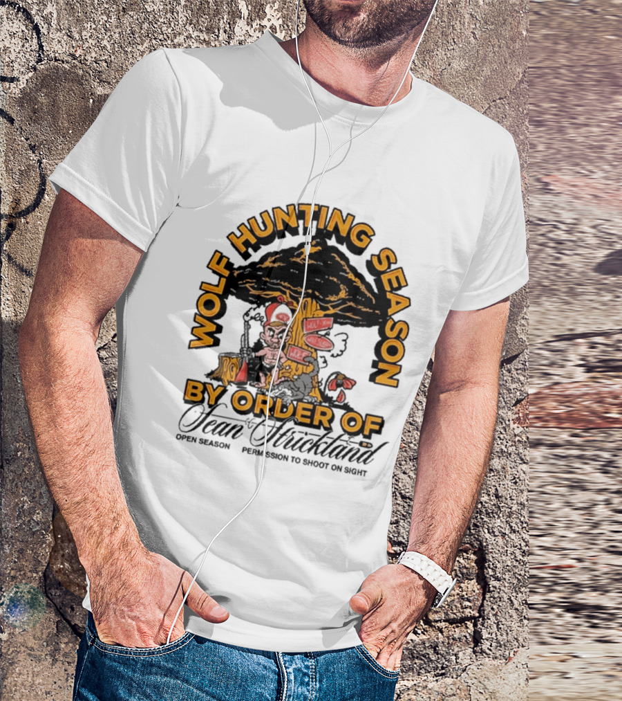 Wolf Hunting Season By Order Of Sean Strickland Permission To Shoot On Sight T-Shirt