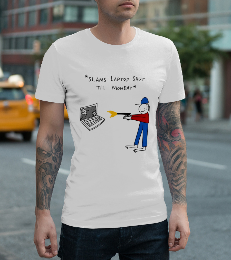 Slams Laptop Shut Til Monday Cartoon Figure Shooting Computer T-Shirt