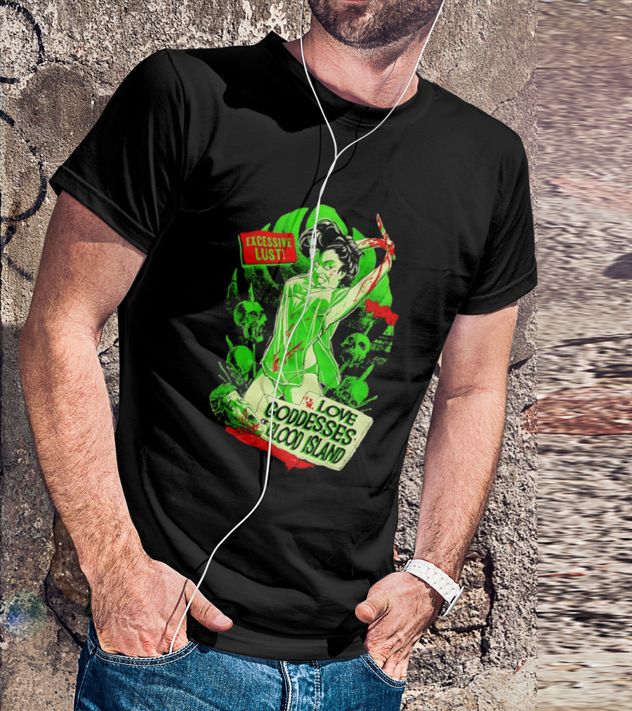 Excessive Lust Love Goddesses Of Blood Island Horror Comic T-Shirt