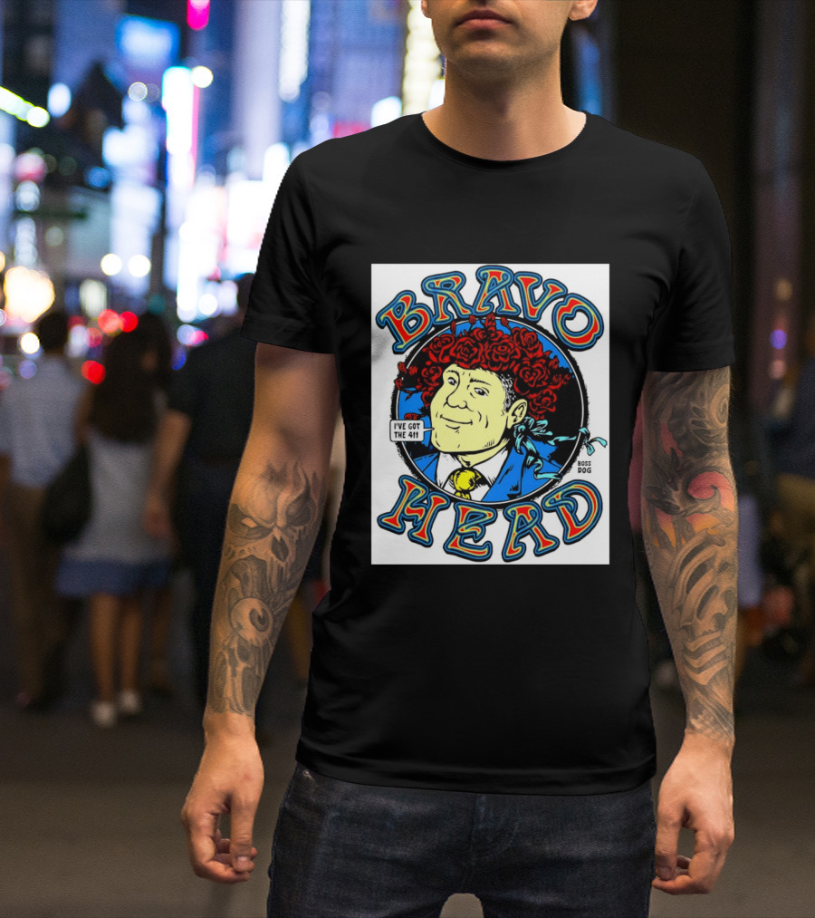 Bravo Head Boss Dog I've Got The 411 Roses T-Shirt