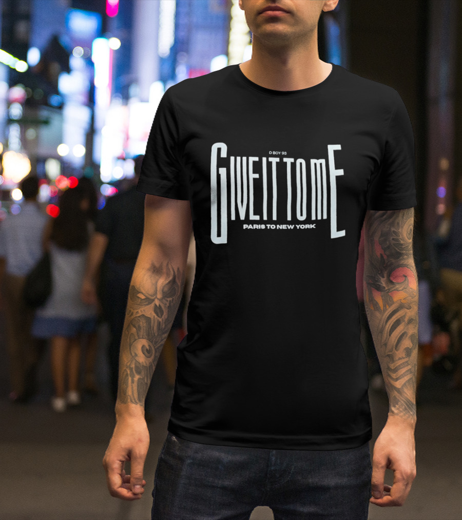 Lacy S Give It To Me Paris To New York T-Shirt