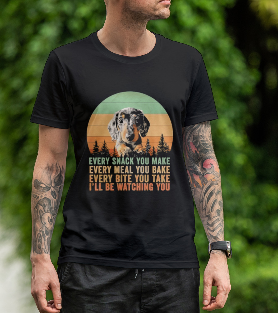 Every Snack You Make Every Meal You Bake Dog I'll Be Ing You Retro Sunset T-Shirt