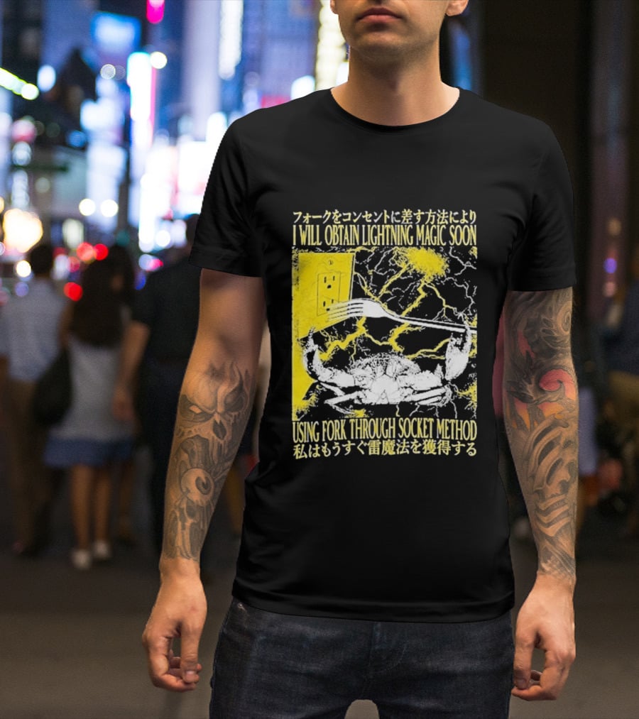 I Will Obtain Lightning Magic Soon Using Fork Through Socket Method T-Shirt