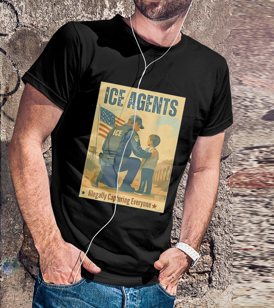 ICE Agents Illegally Capturing Everyone American Flag T-Shirt
