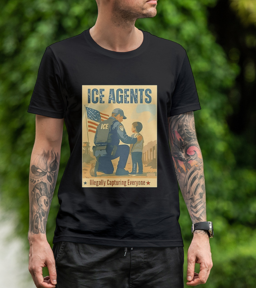 ICE Agents Illegally Capturing Everyone American Flag T-Shirt
