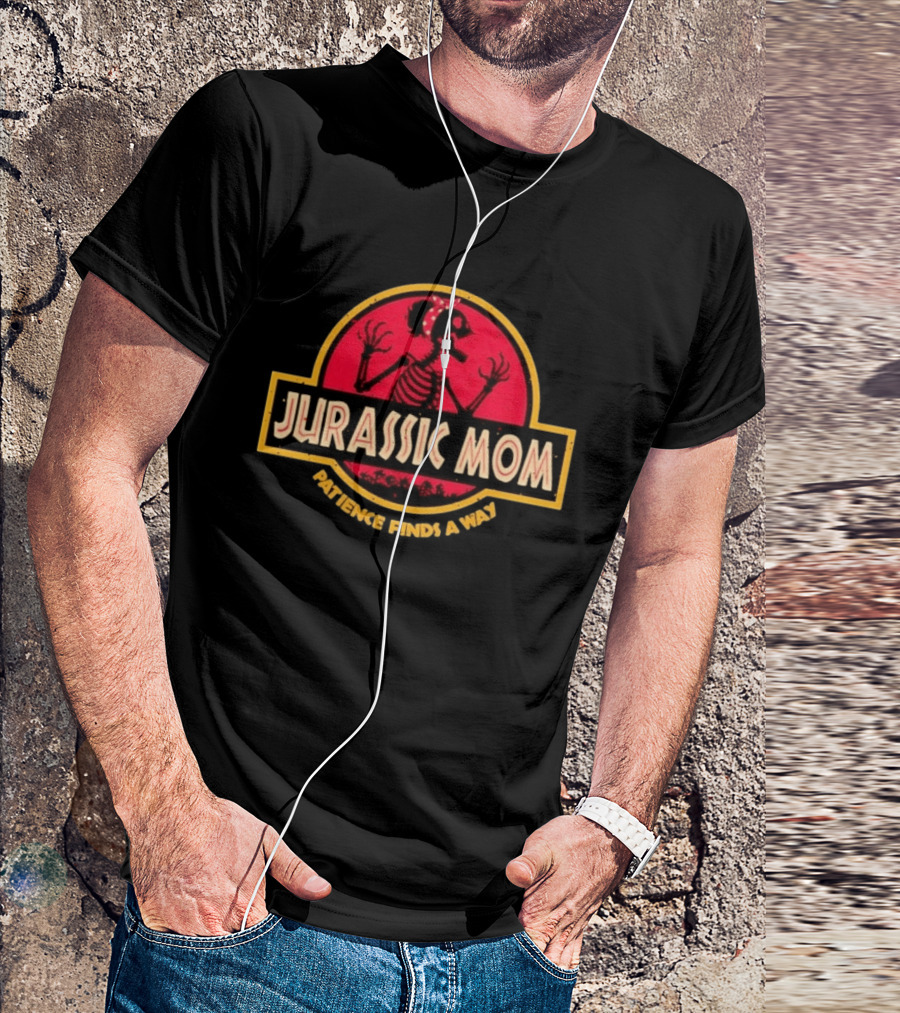 Jurassic Mom Patience Finds A Way Skeletal Dinosaur T-Shirt