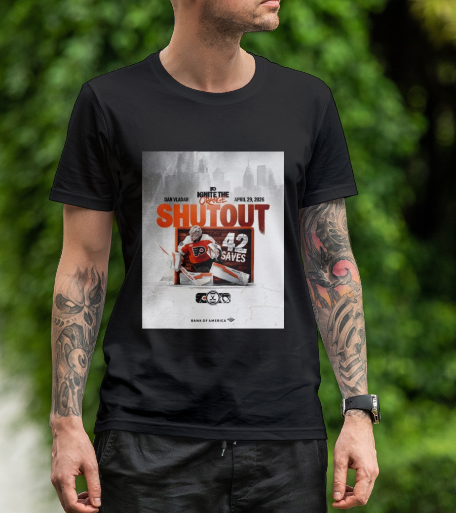 Dan Vladar Shutout 42 Saves Philadelphia Flyers Ignite The Orange April 29 2026 T-Shirt