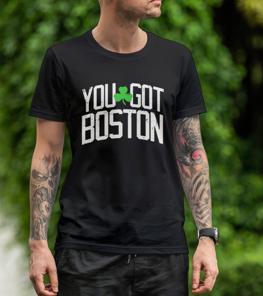 You Got Boston Celtics Clover Graphic Fan T-Shirt