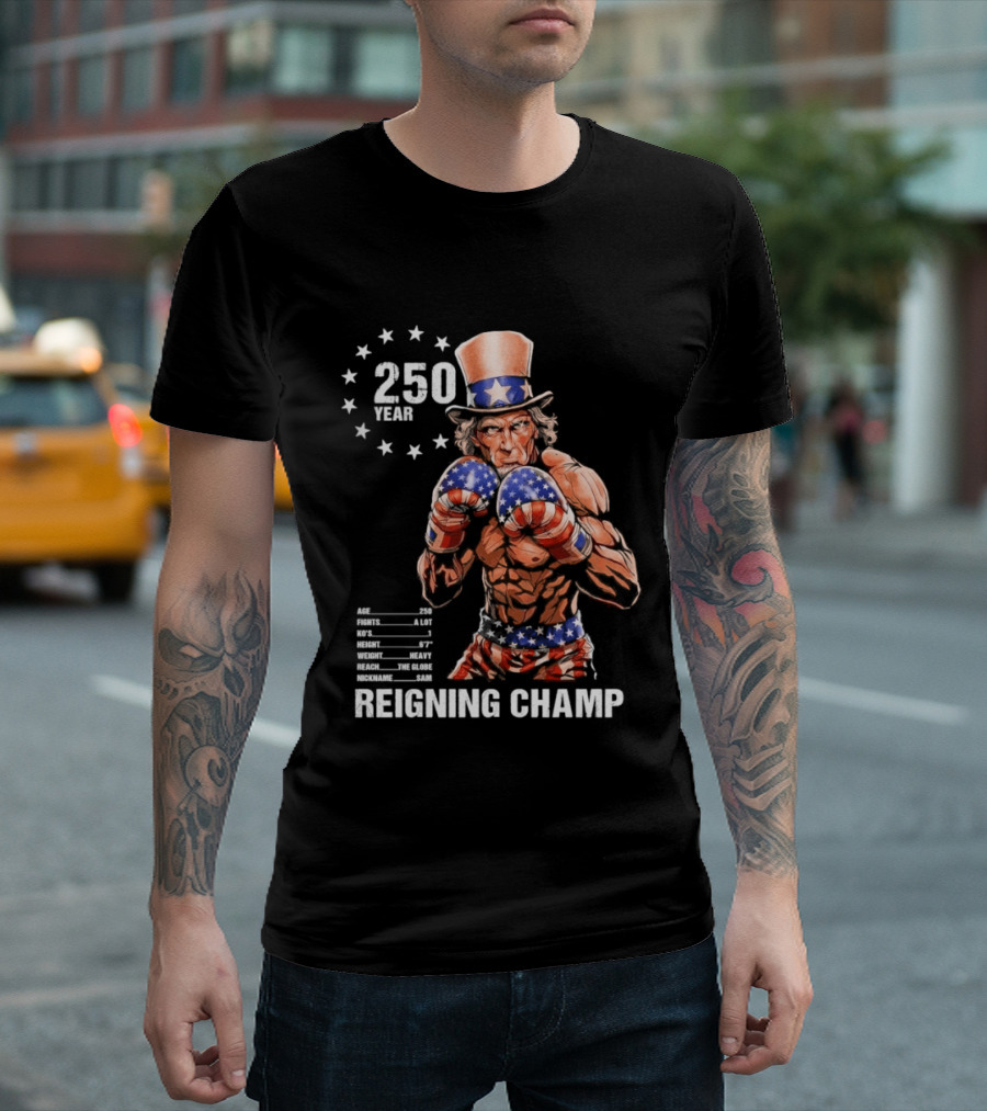 250 Year Reigning Champ 2026 Uncle Sam Boxing T-Shirt