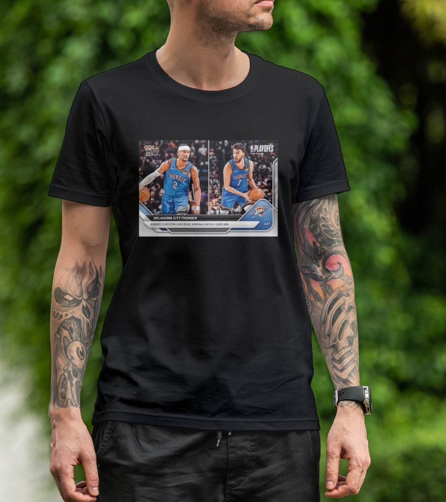 Oklahoma City Thunder Advance To Western Conference Semifinals With 4 2 Series Win NBA Playoffs Topps NOW T-Shirt
