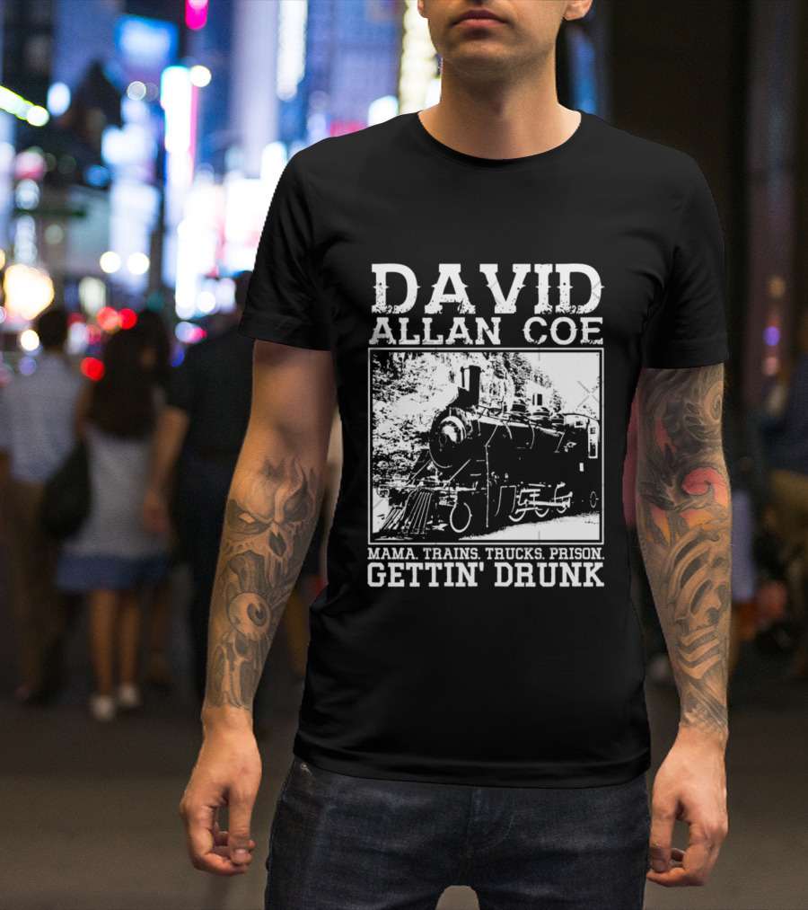 David Allan Coe Mama Train Trucks Prison Gettin Drunk T-Shirt