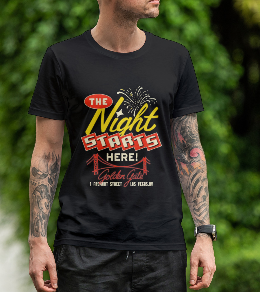 The Night Starts Here Golden Gate 1 Fremont Street Las Vegas NV T-Shirt