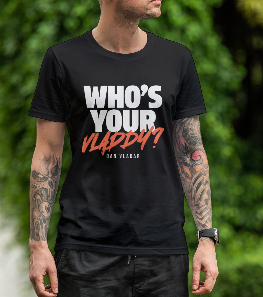 Philadelphia Flyers Dan Vladar Who's Your Vladdy T-Shirt