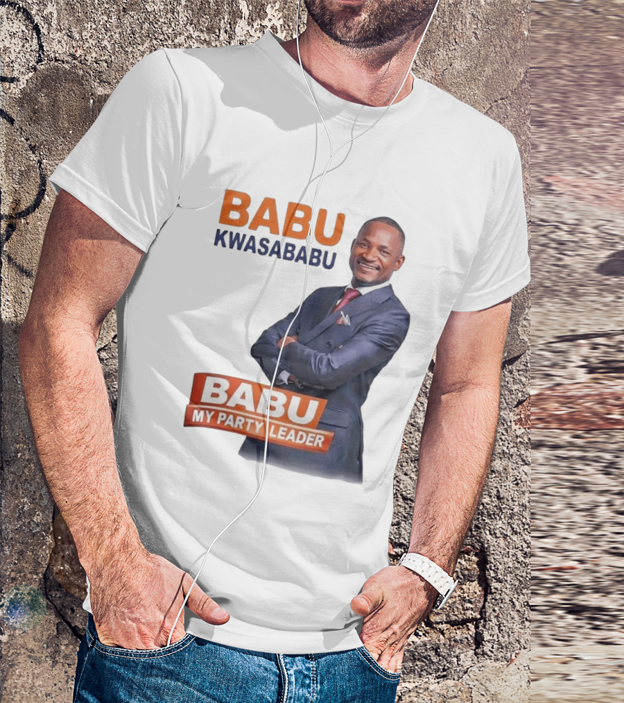 Babu Kwa Sababu Babu My Party Leader T-Shirt