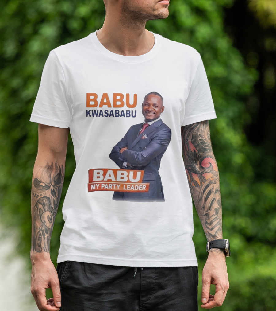 Babu Kwa Sababu Babu My Party Leader T-Shirt