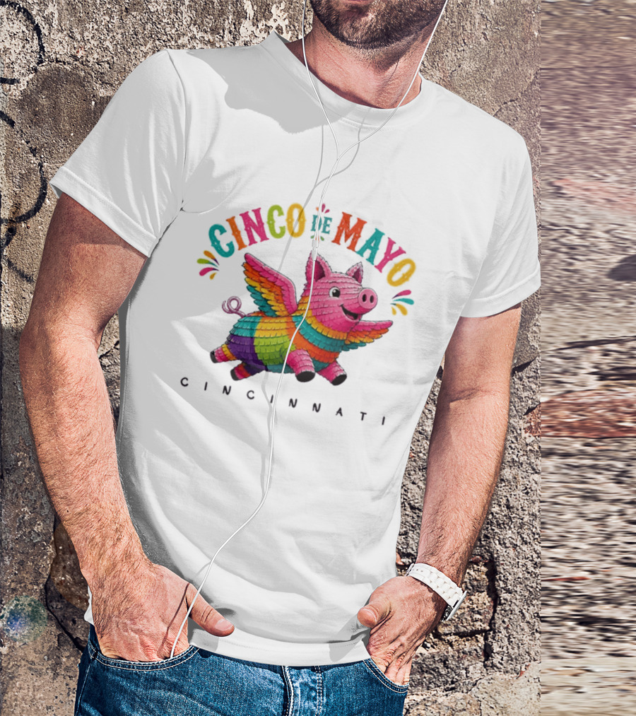 Cinco De Mayo Flying Pig Piñata Cincinnati T-Shirt