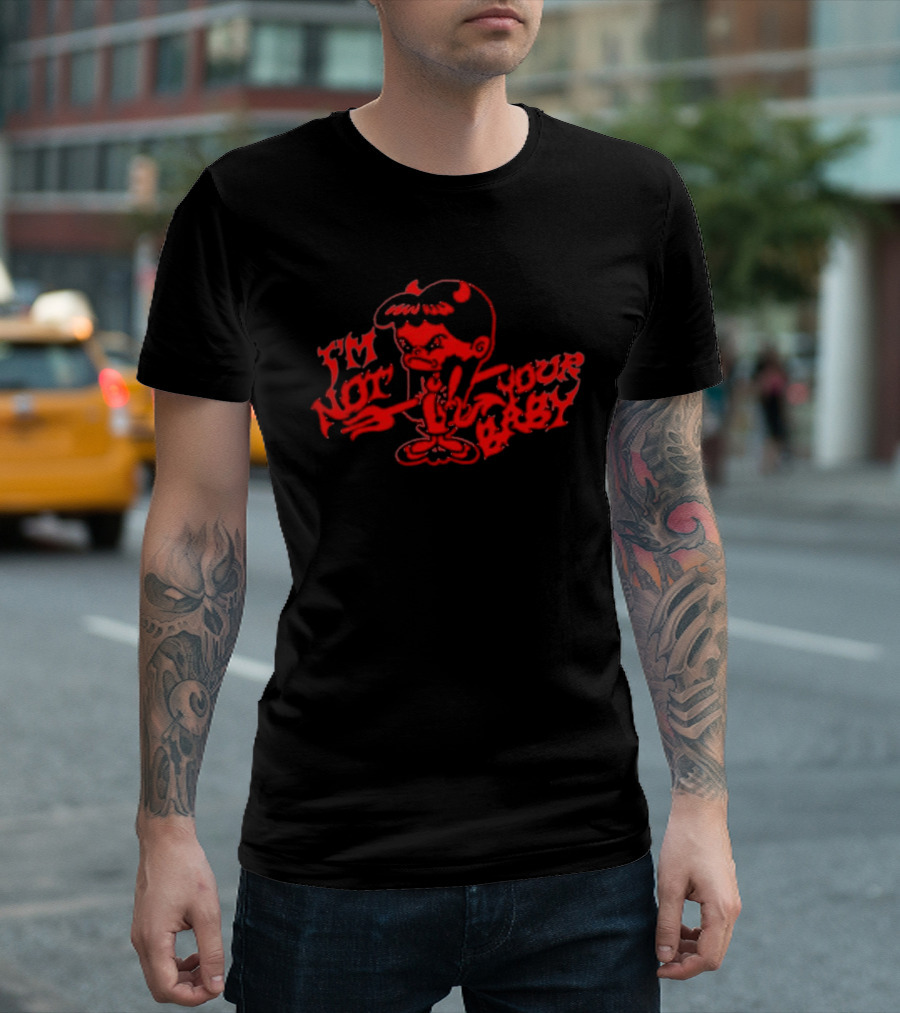 Super Yaki I'm Not Your Baby Red T-Shirt