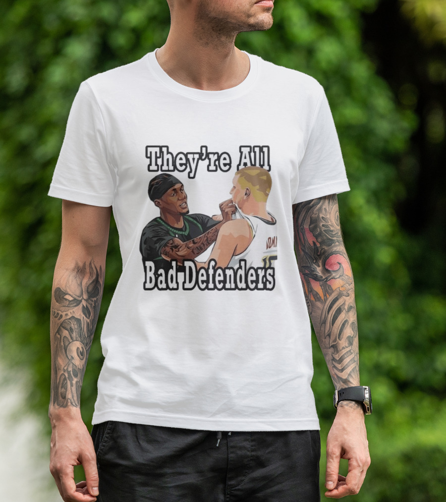 They're All Bad Defenders Minnesota Basketball Player Confrontation T-Shirt
