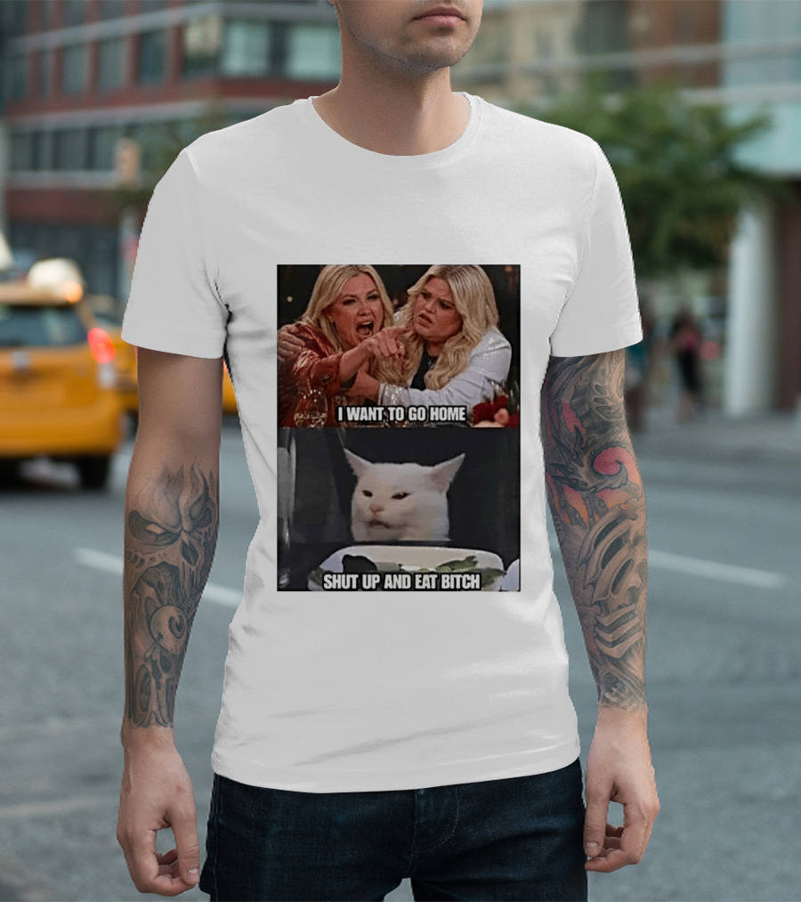 I Want To Go Home Smudge The Cat Meme Shut Up And Eat T-Shirt
