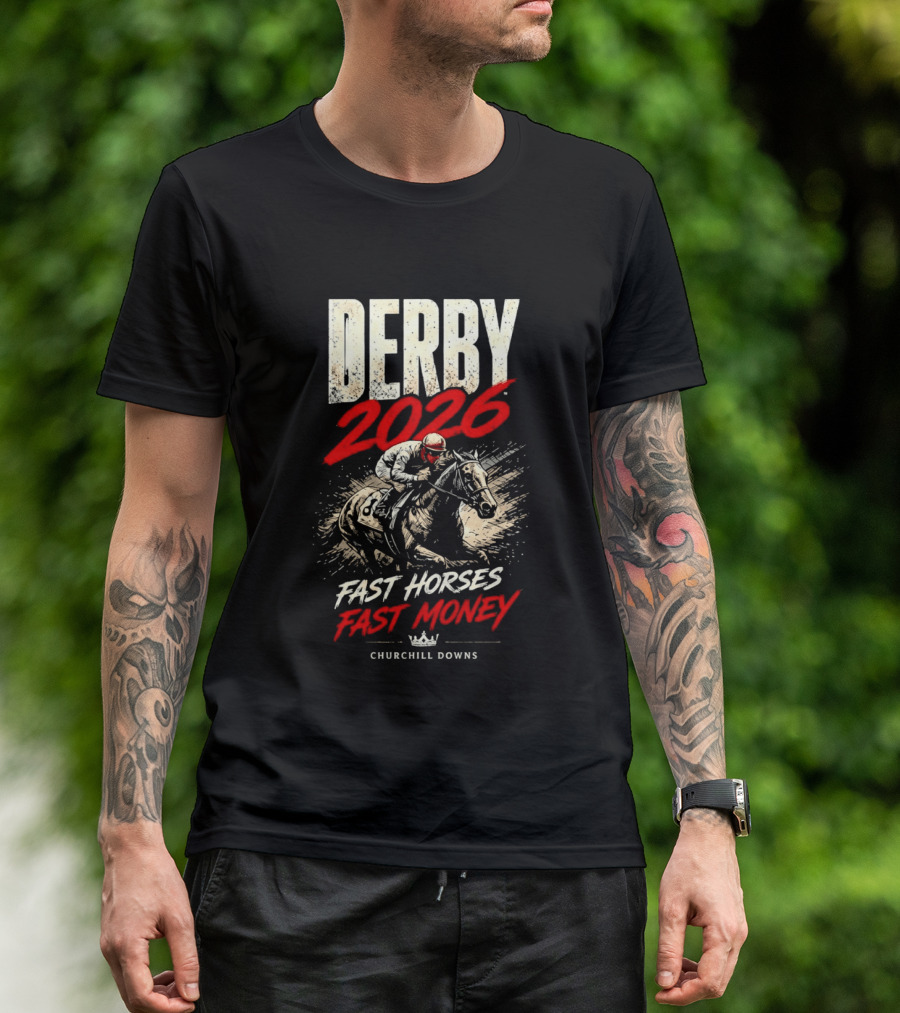 Kentucky Derby 2026 Fast Horses Fast Money Churchill Downs T-Shirt