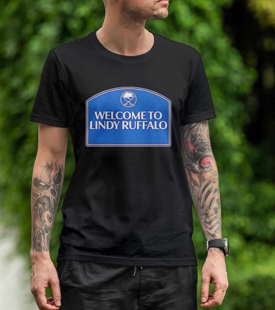 Buffalo Sabres Welcome To Lindy Ruffalo T-Shirt