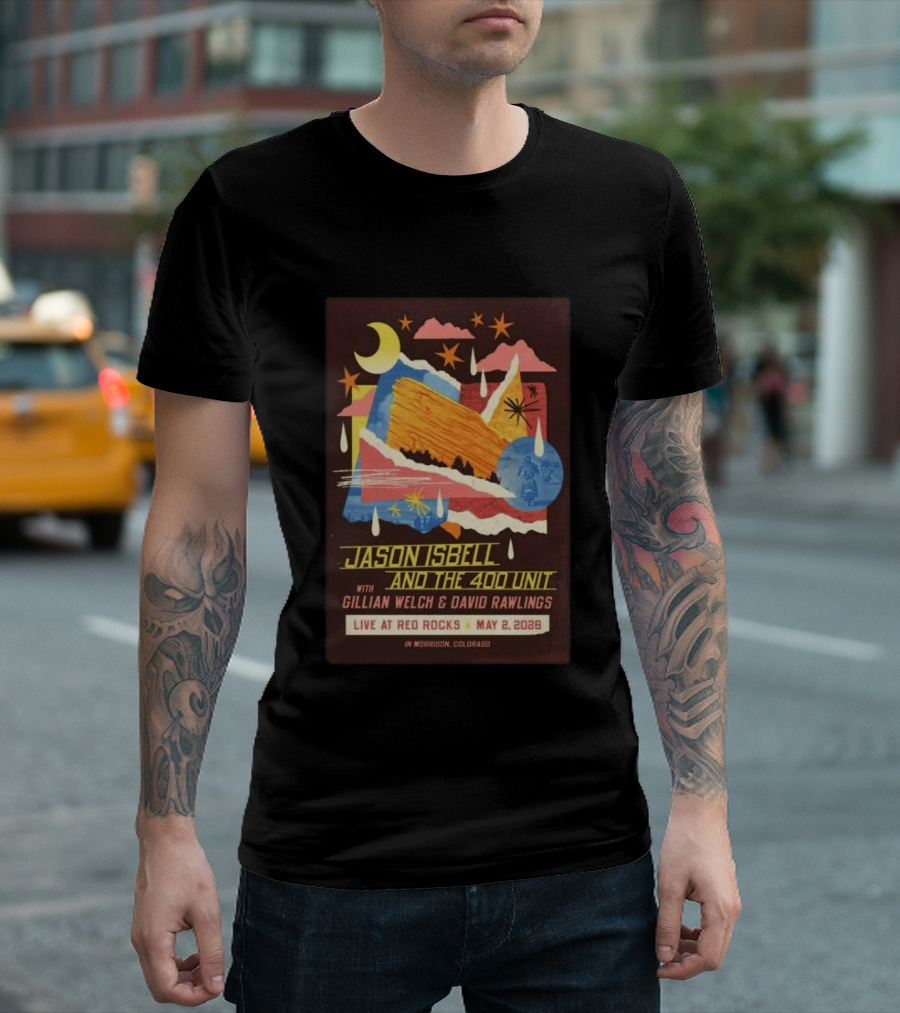 Jason Isbell And The 400 Unit With Gillian Welch And David Rawlings Live At Red Rocks May 2 2026 Morrison Colorado T-Shirt